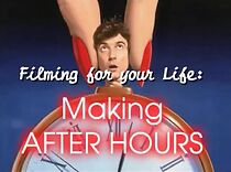 Watch Filming for Your Life: Making 'After Hours'