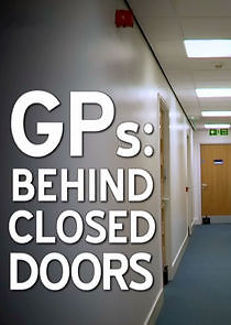Watch GPs: Behind Closed Doors