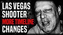 Watch The Las Vegas Shooter Timeline Changes Once Again