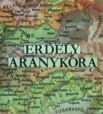 Watch Erdély aranykora
