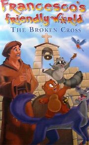 Watch Francesco's Friendly World: The Broken Cross