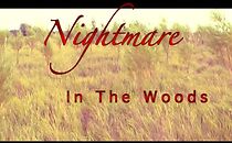 Watch Nightmare in the Woods (Short 2005)