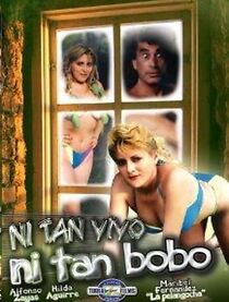 Watch Ni tan bobo, ni tan vivo