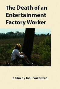 Watch Death of an Entertainment Factory Worker (Short 2004)