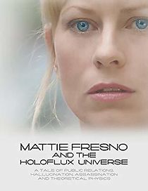Watch Mattie Fresno and the Holoflux Universe