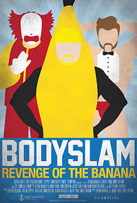 Watch Bodyslam: Revenge of the Banana!
