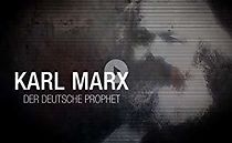 Watch Karl Marx: Der deutsche Prophet
