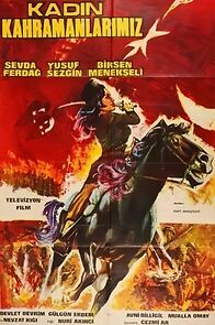 Watch Kadin kahramanlarimiz