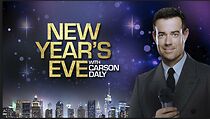 Watch NBC's New Year's Eve with Carson Daly (TV Special 2007)