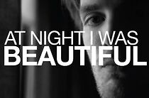 Watch At Night I Was Beautiful (Short 2010)