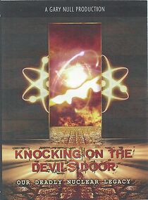 Watch Knocking on the Devil's Door: Our Deadly Nuclear Legacy