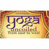 Watch Yoga Uncoiled: From East to West