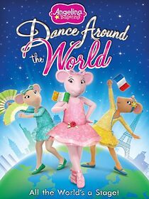 Watch Angelina Ballerina: Dance Around the World