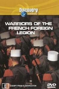 Watch Warriors of the French Foreign Legion