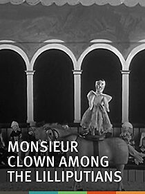 Watch Monsieur Clown chez les Lilliputiens (Short 1909)