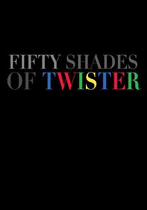 Watch 50 Shades of Twister (Short 2017)