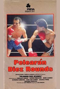 Watch Pelearon diez rounds
