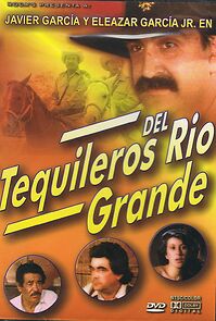 Watch Tequileros del Rio Grande