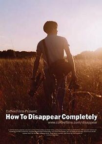 Watch How to Disappear Completely (Short 2004)