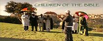 Watch Children of the Bible