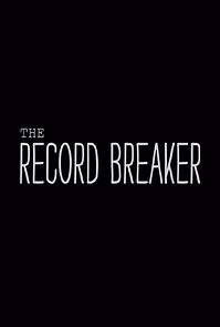 Watch The Record Breaker (TV Special 2012)