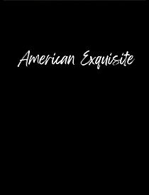 Watch American Exquisite (Short 2004)