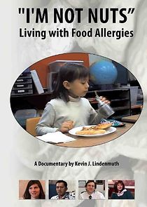 Watch I'm Not Nuts: Living with Food Allergies