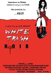 Watch White Trash Noir