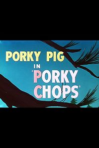 Watch Porky Chops (Short 1949)