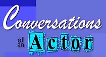 Watch Conversations of an Actor