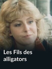 Watch Les fils des alligators