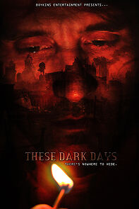 Watch These Dark Days (Short 2016)