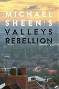 Watch Michael Sheen's Valleys Rebellion