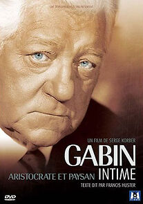 Watch Gabin intime, aristocrate et paysan