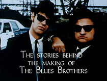 Watch The Stories Behind the Making of 'the Blues Brothers'