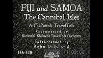 Watch Fiji and Samoa, the Cannibal Isles (Short 1933)