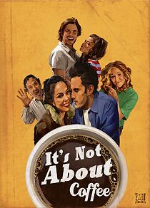 Watch It's Not About Coffee (Short 2010)