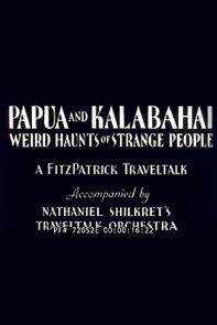 Watch Papua and Kalabahai, Weird Haunts of Strange People (Short 1933)
