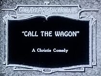 Watch Call the Wagon (Short 1923)