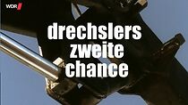 Watch Drechslers zweite Chance