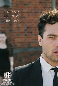 Watch Today Is Not the Day (Short 2015)
