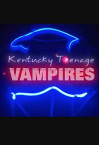 Watch Kentucky Teenage Vampires