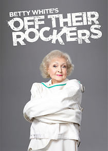 Watch Betty White's Off Their Rockers