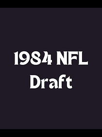 Watch 1984 NFL Draft (TV Special 1984)