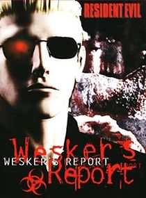 Watch Resident Evil: Wesker's Report
