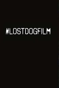 Watch #LostDogFilm
