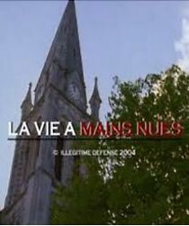 Watch La vie à mains nues
