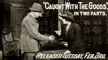 Watch Caught with the Goods (Short 1914)