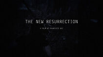 Watch The New Resurrection (Short 2017)