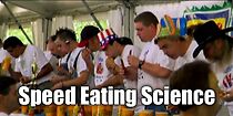 Watch Science of Speed Eating